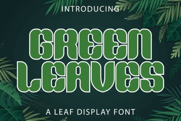 Green Leaves Font for Bold Campaigns