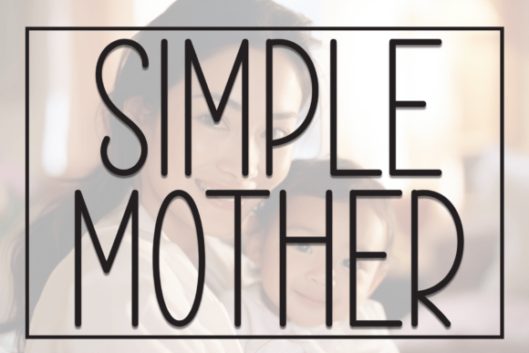 Simple Mother Font for Creative Campaigns